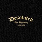 DESOLATED The Beginning 2011-2014 album cover