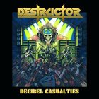 DESTRUCTOR Decibel Casualties album cover