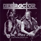 DESTRUCTOR Metal Spike Deep - Live from Cleveland album cover