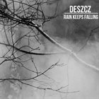 DESZCZ Rain Keeps Falling album cover