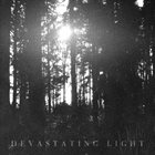 DEVASTATING LIGHT I Have Already Failed You album cover