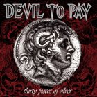 DEVIL TO PAY Thirty Pieces Of Silver album cover