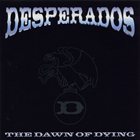 DEZPERADOZ The Dawn of Dying album cover