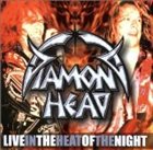 DIAMOND HEAD Live in the Heat of the Night album cover