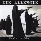 DIE ALLERGIE Psalm in Blei album cover