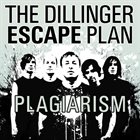THE DILLINGER ESCAPE PLAN Plagiarism album cover