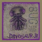 DINOSAUR JR. Bug Live At The 9:30 Club Washington DC June 2011 album cover