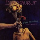 DINOSAUR JR. Feel The Pain (Live Tracks) album cover