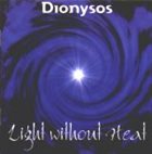 DIONYSOS Light Without Heat album cover