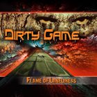 DIRTY GAME Flame of Loneliness album cover