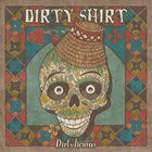 DIRTY SHIRT Dirtylicious album cover