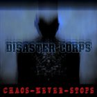 DISASTER CORPS Chaos Never Stops album cover
