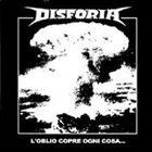 DISFORIA L'oblio Copre Ogni Cosa album cover