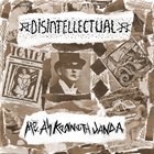 DISINTELLECTUAL Disintellectual / Me As Kenneth Janda album cover