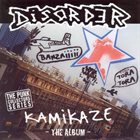 DISORDER Kamikaze The Album album cover