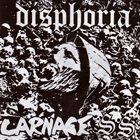 DISPHORIA Disphoria / Carnage S.S. album cover