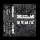 DISPOLAR Dispolar / Disparo! album cover