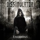 DISSIMULATOR Factions album cover