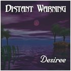 DISTANT WARNING Desiree album cover