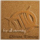 DISTANT WARNING For All Eternity album cover