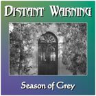 DISTANT WARNING Season of Grey album cover