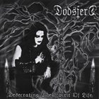 DODSFERD Desecrating the Spirit of Life album cover