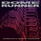 DOME RUNNER Conflict State Design album cover