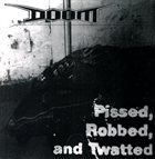 DOOM Pissed, Robbed, And Twatted album cover