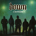 DOWN I Scream album cover