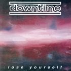 DOWNTIME Lose Yourself album cover