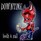 DOWNTIME Tooth & Nail album cover