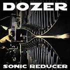 DOZER Sonic Reducer album cover