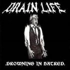 DRAIN LIFE Drowning In Hatred album cover