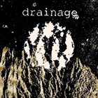 DRAINAGE Drainage album cover