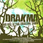 DRAKMA Mr. Kiu & The Drakma Show album cover