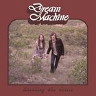 DREAM MACHINE Breaking the Circle album cover