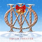 DREAM THEATER Happy Holidays (2013) / Lost Not Forgotten Archives: A Dramatic Tour of Events - Select Board Mixes (2021) album cover