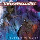 DREAMKILLERS Pockets of Water album cover