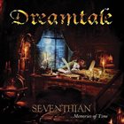 DREAMTALE Seventhian ...Memories of Time album cover