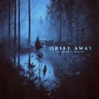 DRIFT AWAY Chapter 1: Misery album cover