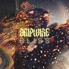 DRIPWIRE Bliss album cover