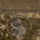 DRIVE-IN MASSACRE The Mind Calculates but the Spirit Yearns album cover