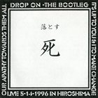 DROPDEAD Drop On The Bootleg - Live In Hiroshima 1996 album cover