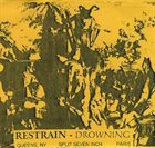 DROWNING Drowning / Restrain album cover