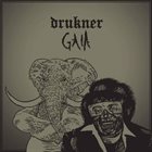 DRUKNER Drukner / Gaia album cover