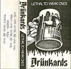DRÜNKARDS (1) Lethal To Weak Ones album cover