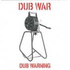 DUB WAR Dub Warning album cover
