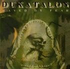 DUKATALON Saved By Fear album cover