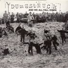DUMBSTRUCK And We All Fall Down ‎ album cover