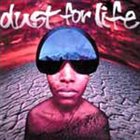 DUST FOR LIFE Dust For Life (1) album cover
